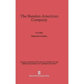 The Russian-American Company - (Russian Translation Project the American Council of Learned Societies) by  S B Okun (Hardcover)