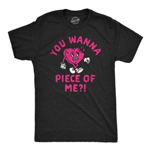 Mens Funny T Shirts You Wanna Piece Of Me Sarcastic Valentines Day Tee - Crazy Dog Men's T Shirt - image 1 of 4