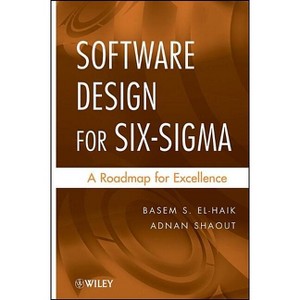 Software Design for Six SIGMA - by  Basem S El-Haik & Adnan Shaout (Hardcover) - 1 of 1
