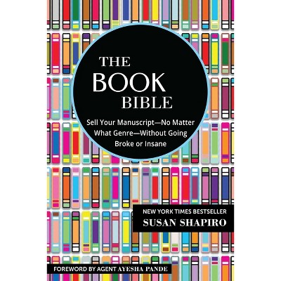 The Book Bible - by  Susan Shapiro (Paperback)