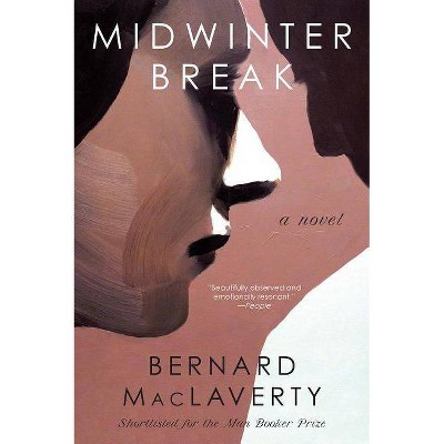 Midwinter Break - by  Bernard MacLaverty (Paperback)