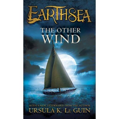 The Other Wind - (Earthsea Cycle) by  Ursula K Le Guin & Ginger Clark (Paperback)