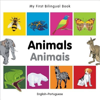 My First Bilingual Book-Animals (English-Portuguese) - by  Milet Publishing (Board Book)