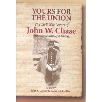 Yours for the Union - (North's Civil War) by  John S Collier & Bonnie B Collier (Paperback)