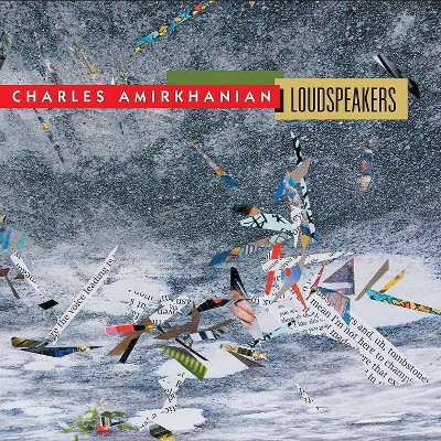Charles Amirkhanian - Amirkhanian: Loudspeakers (CD)