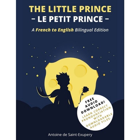 The Little Prince (Le Petit Prince) - by Antoine de Saint-Exupéry  (Paperback)
