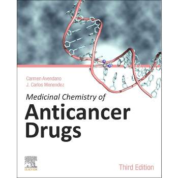 Medicinal Chemistry of Anticancer Drugs - 3rd Edition by  Carmen Avendaño & J Carlos Menéndez (Paperback)