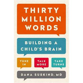 Thirty Million Words - by  Dana Suskind (Hardcover)