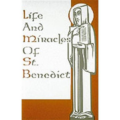  Life and Miracles of St. Benedict - by  Gregory (Paperback) 