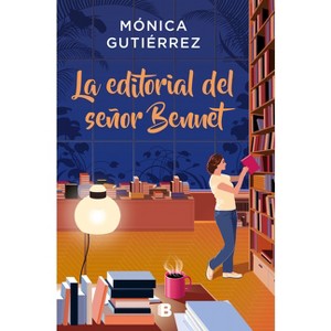 La Editorial del Señor Bennet / Mr. Bennet's Publishing House - by  Mónica Gutiérrez (Paperback) - 1 of 1