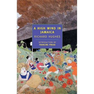 A High Wind in Jamaica - by  Richard Hughes (Paperback)