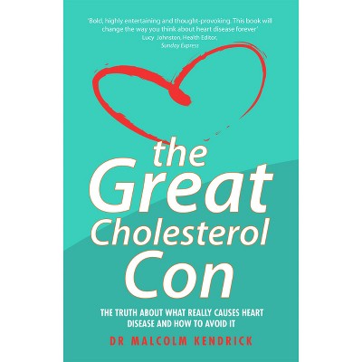 The Great Cholesterol Con - by  Kendrick (Paperback)