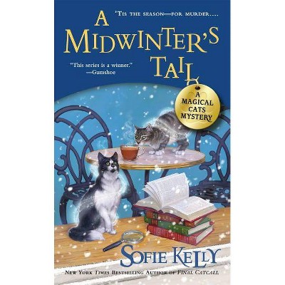 A Midwinter's Tail - (Magical Cats Mysteries) by  Sofie Kelly (Paperback)