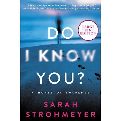 Do I Know You? - Large Print by  Sarah Strohmeyer (Paperback)