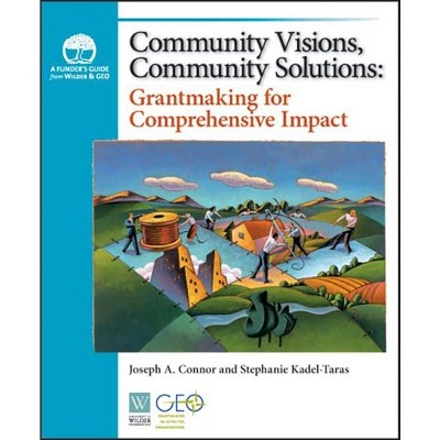 Community Visions, Community Solutions - by  Joseph A Connor & Stephanie Kadel-Taras (Paperback)