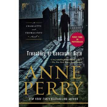 Treachery at Lancaster Gate - (Charlotte and Thomas Pitt) by  Anne Perry (Paperback)