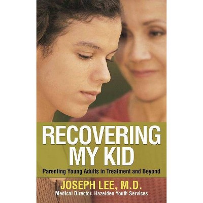 Recovering My Kid - by  Joseph Lee (Paperback)