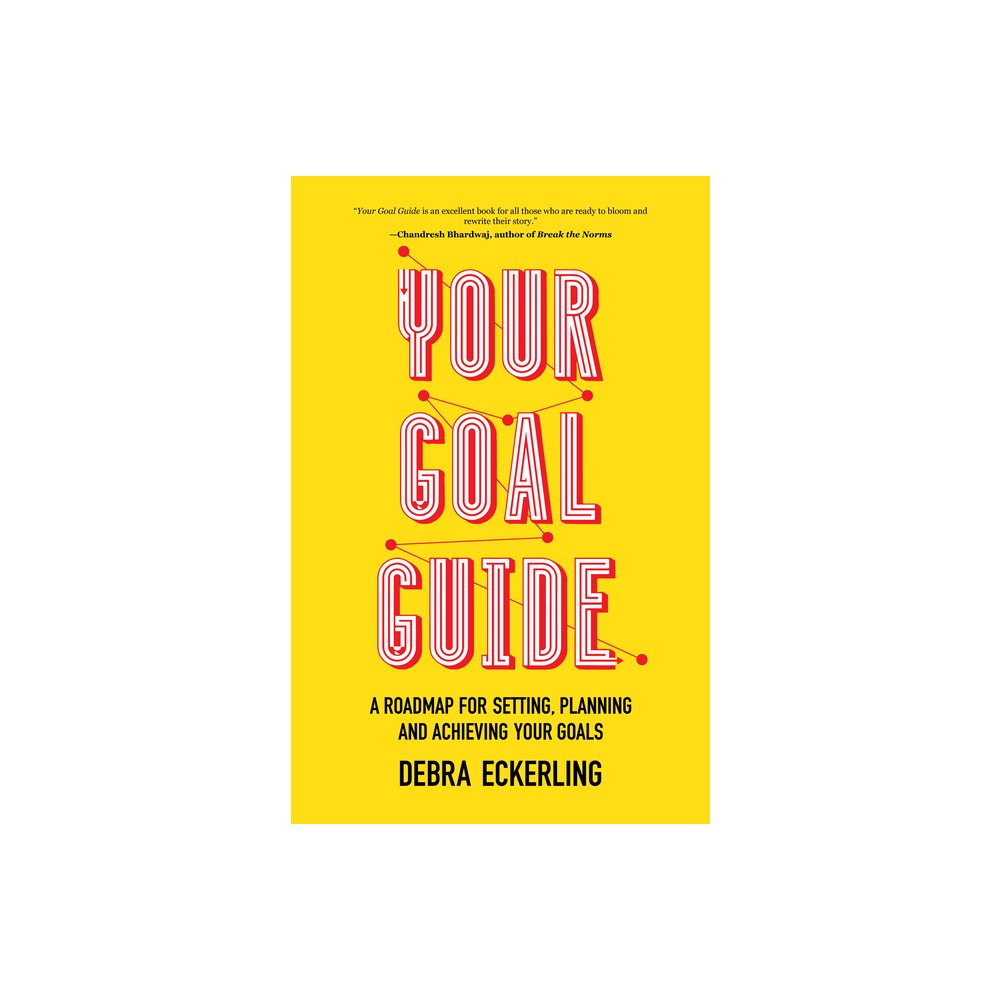 Your Goal Guide - by Debra Eckerling (Paperback)