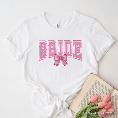 Coquette Bride T-Shirt, Pink Bow White Tee for Stylish Brides| OrnamentallyYou