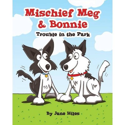Mischief Meg - by  Jane Hiles (Paperback)