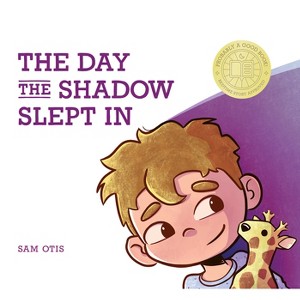 The Day the Shadow Slept in - by  Sam Otis (Hardcover) - 1 of 1