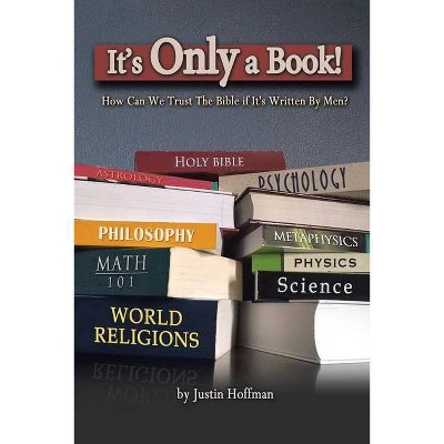 It's Only a Book! - by  Justin Hoffman (Paperback)