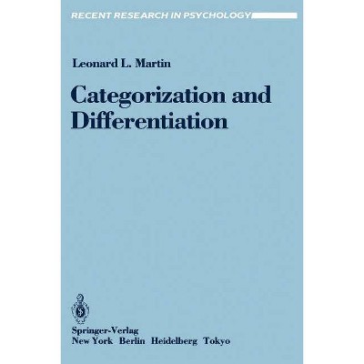 Categorization and Differentiation - (Recent Research in Psychology) by  Leonard L Martin (Paperback)