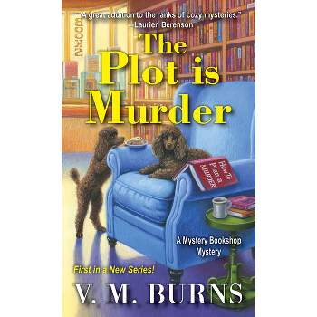 The Plot Is Murder - (Mystery Bookshop) by  V M Burns (Paperback)