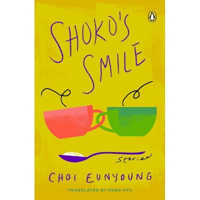 Shoko's Smile - by  Choi Eunyoung (Paperback)