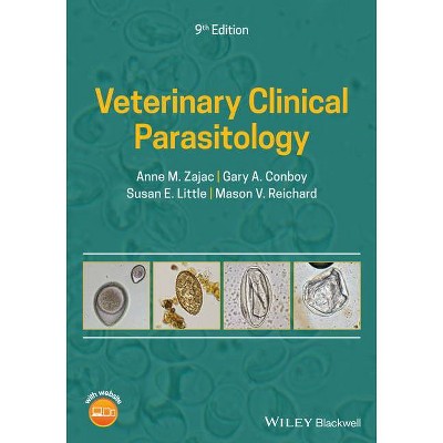 Veterinary Clinical Parasitology - 9th Edition by  Anne M Zajac & Gary A Conboy & Susan E Little & Mason V Reichard (Spiral Bound)