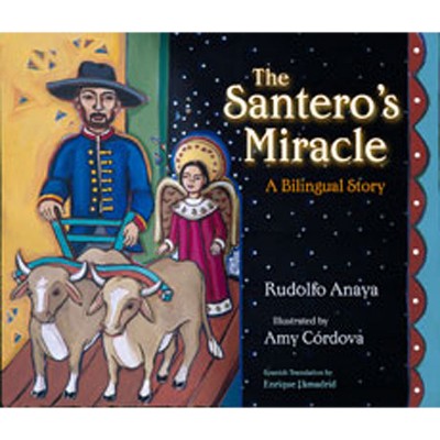 The Santero's Miracle - by  Rudolfo Anaya (Hardcover)
