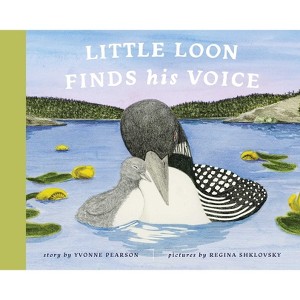 Little Loon Finds His Voice - by Yvonne Pearson - 1 of 1