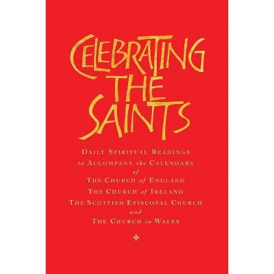 Celebrating the Saints - by  Robert Atwell (Paperback)