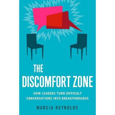 The Discomfort Zone - by  Marcia Reynolds (Paperback)