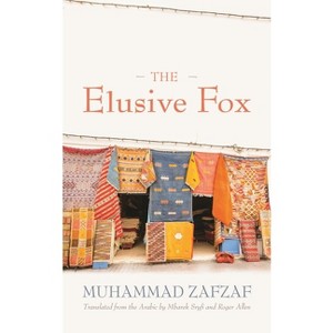 The Elusive Fox - (Middle East Literature in Translation) by  Muhammad Zafzaf (Paperback) - 1 of 1