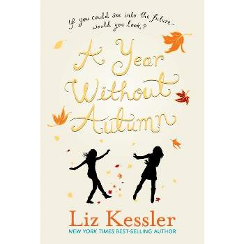 A Year Without Autumn - by  Liz Kessler (Paperback)