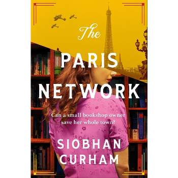 The Paris Network - by  Siobhan Curham (Paperback)