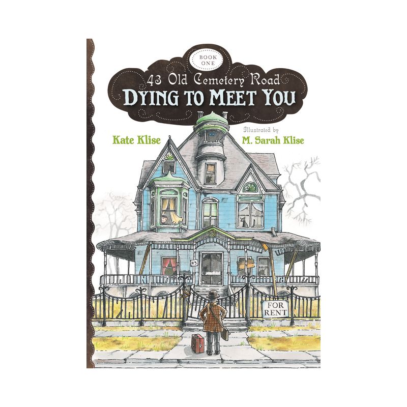 Dying to Meet You - (43 Old Cemetery Road) by  Kate Klise (Paperback), 1 of 2