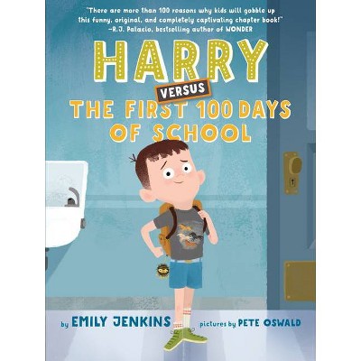 Harry Versus the First 100 Days of School - by  Emily Jenkins (Hardcover)