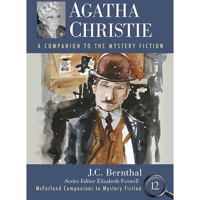 Agatha Christie - (McFarland Companions to Mystery Fiction) by  J C Bernthal (Paperback)