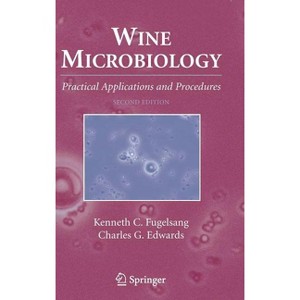 Wine Microbiology - 2nd Edition by  Kenneth C Fugelsang & Charles G Edwards (Hardcover) - 1 of 1
