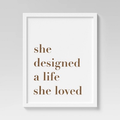 12" x 16" She Designed A Life She Loved Framed Wall Art - Opalhouse™