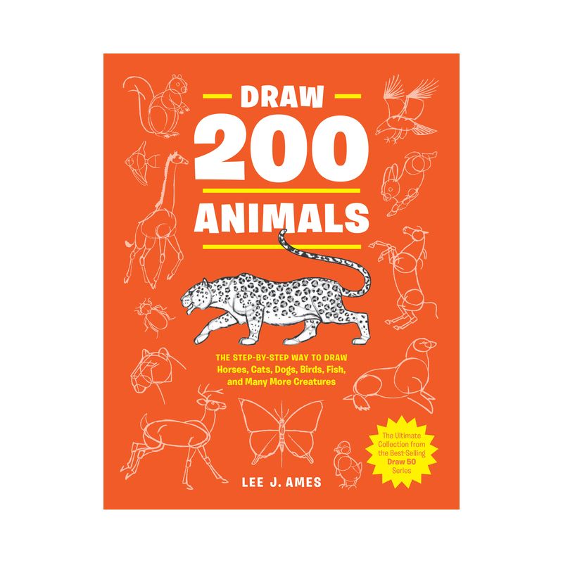 Draw 200 Animals - by  Lee J Ames (Paperback), 1 of 2