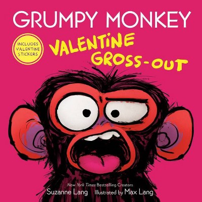 Grumpy Monkey Valentine Gross-Out - by  Suzanne Lang (Hardcover)