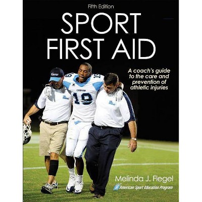 Sport First Aid - 5th Edition by  Melinda J Flegel (Paperback)