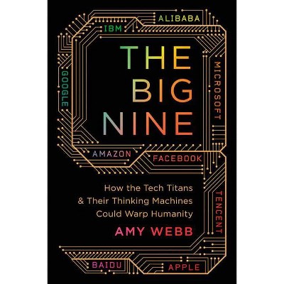 The Big Nine - by  Amy Webb (Paperback)