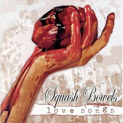 Squash Bowels - Love Songs (CD)