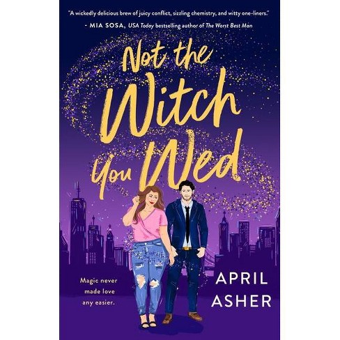 Not the Witch You Wed - (Supernatural Singles) by April Asher (Paperback) - image 1 of 1