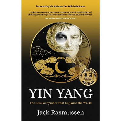 Yin Yang - by  Jack Rasmussen (Paperback)