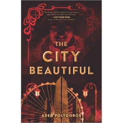 The City Beautiful - by  Aden Polydoros (Hardcover)